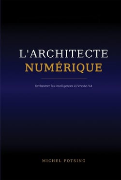 L'Architecte Numérique : Orchestrer les intelligences à l'ère de l'IA