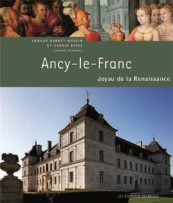 Ancy-le-Franc, joyau de la Renaissance