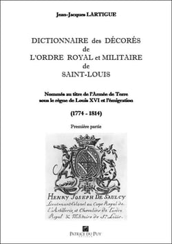 Dictionnaire des décorés de l'Ordre royal et militaire de Saint-Louis partie 1