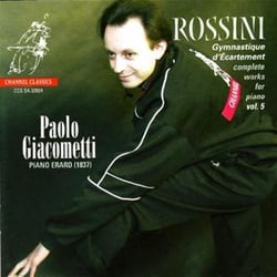 Rossini: Quelques Riens Pour Album & Album de Chaumière- Complete Works for Piano Vol. 5
