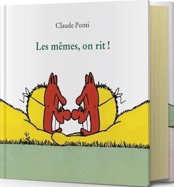 Les mêmes, on rit !