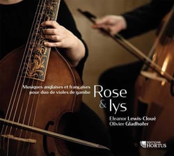 Rose & lys - Musiques anglaises et françaises pour duo de violes de gambe