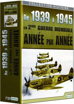 De 1939 à 1945 : La 2nde Guerre Mondiale année par année