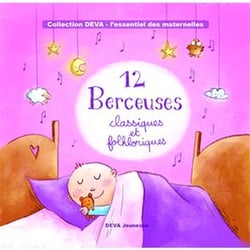 12 Berceuses : musique pour retour au calme Classiques et Folkloriques