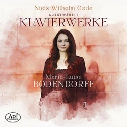Gade, Niels Wilhelm : Oeuvres pour piano - Marie-Luise Bodendorff
