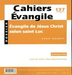 Cahiers Evangile - numéro 137 L'Évangile de Jésus Christ selon Saint Luc