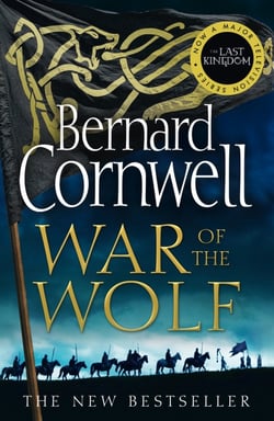WAR OF THE WOLF - THE LAST KINGDOM SERIES