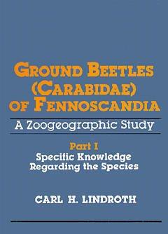 Ground beetles (carabidae) of fennoscandia, a zoogeographic study part 1 : specific knowledge regarding the species