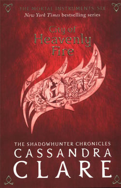 The Mortal Instruments 6: City of Heavenly Fire