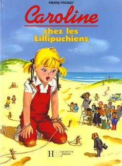 Caroline - chez les lilipuchiens