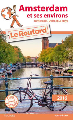 Guide du Routard : Amsterdam et ses environs (édition 2016)