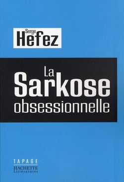 La Sarkose obsessionnelle