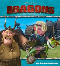 Dragons - une etrange maladie