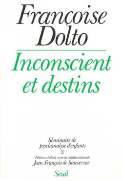 Séminaire de psychanalyse d'enfants Tome 3 - inconscient et destins