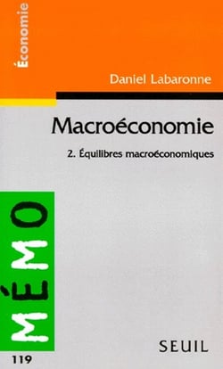 Macroéconomie Tome 2 -  équilibres macroéconomiques