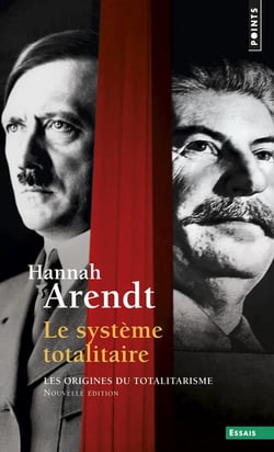 Les origines du totalitarisme Tome 3 - le système totalitaire