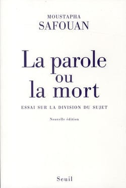 La parole ou la mort - essai sur la division du sujet