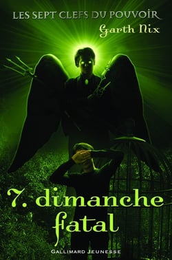 Les sept clefs du pouvoir Tome 7 - dimanche fatal