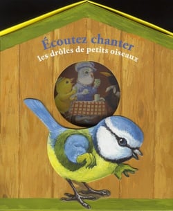 Ecoutez Chanter Les Droles De Petits Oiseaux