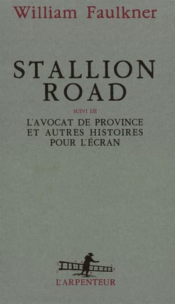 Stallion Road - l'avocat de province et autres histoires pour l'écran