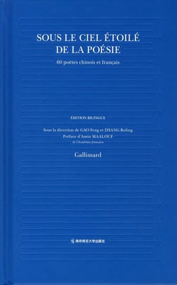 Sous le ciel étoilé de la poésie : 60 poètes chinois et français