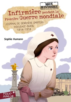 Infirmière pendant la Premiere Guerre mondiale - journal de Geneviève Darfeuil, Houlgate-Paris, 1914-1918