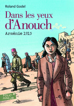 Dans les yeux d'Anouch - Arménie 1915