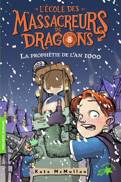 L'école des Massacreurs de dragons Tome 8 : la prophétie de l'an 1000