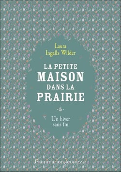 La petite maison dans la prairie Tome 5 : Un hiver sans fin
