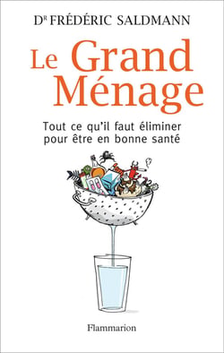 Le grand ménage - tout ce qu'il faut éliminer pour être en bonne santé