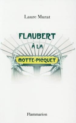 Flaubert à la Motte-Picquet