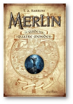 Merlin - cycle 1 : le guide des quatre mondes
