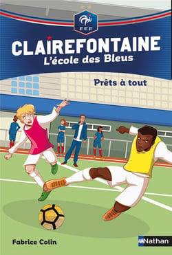 Clairefontaine - l'école des Bleus Tome 05 : prets à tout !