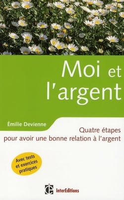 Moi et l'argent - quatre étapes pour avoir une bonne relation à l'argent