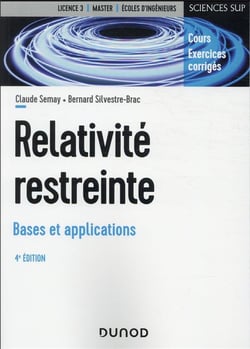 Relativité restreinte - Bases et applications - 4e éd.
