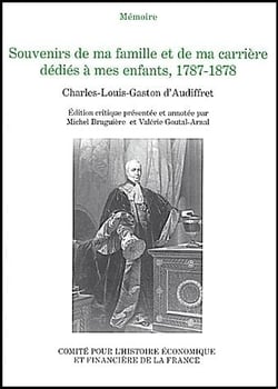 Souvenirs de ma famille et de ma carrière dédiés à mes enfants - 1787-1878