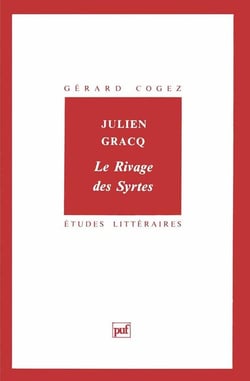 ETUDES LITTERAIRES Tome 55 : le rivage des syrtes, de Julien Gracq