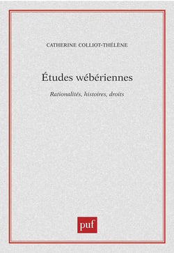 Études wébériennes - rationalités, histoires, droits