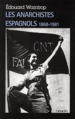 Les anarchistes espagnols