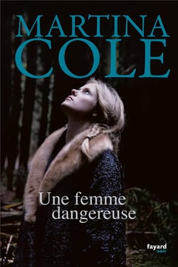 Une femme dangereuse