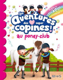 Les aventures des super copines au poney club