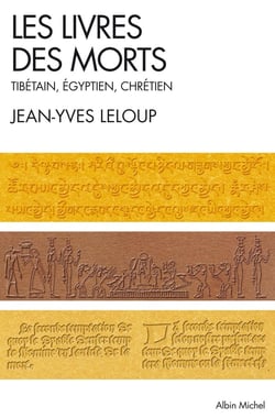 Les Livres des morts : Tibétain, égyptien et chrétien