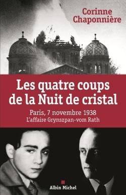 Les quatre coups de la Nuit de Cristal - l'affaire Grynzpan-vom Rath, 7 novembre 1938