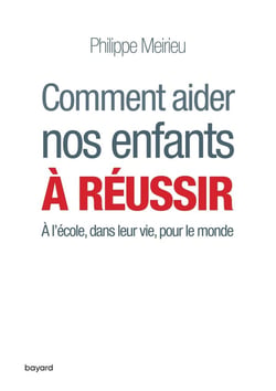 Comment aider nos enfants à réussir