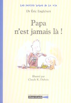 Papa n'est jamais là!