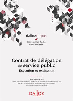 Contrat de délégation de service public - exécution et extinction