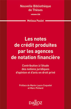 Nouvelle Bibliothèque de Thèses - Volume 226 Les notes de crédit produites par les agences de notation financière
