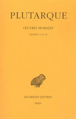 Oeuvres morales Tome 3 - traites 15 et 16