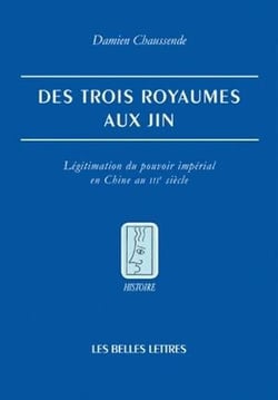 Des trois royaumes aux Jin - légitimation du pouvoir impérial en Chine au III siècle
