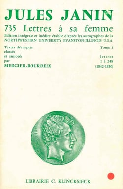 735 lettres à sa femme. Tome I : Lettres 1 à 248 (1842-1850)